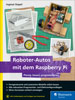Zum Rheinwerk-Shop: Roboter-Autos mit dem Raspberry Pi